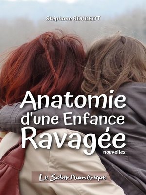 cover image of Anatomie d'une Enfance Ravagée